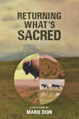 Returning What's Sacred by Dion, Marie