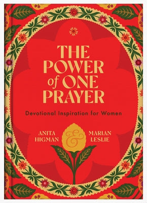 The Power of One Prayer: Devotional Inspiration for Women by Higman, Anita
