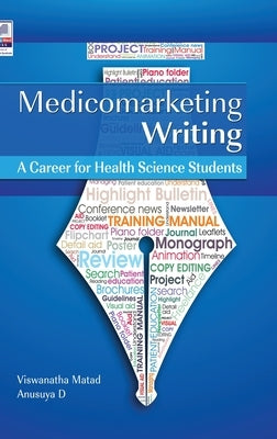 Medicomarketing Writing: A Career for Health Science Students by Mathad, Viswanatha