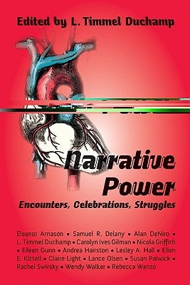Narrative Power: Encounters, Celebrations, Struggles by Duchamp, L. Timmel