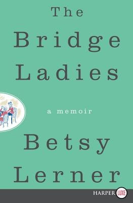 The Bridge Ladies LP by Lerner, Betsy