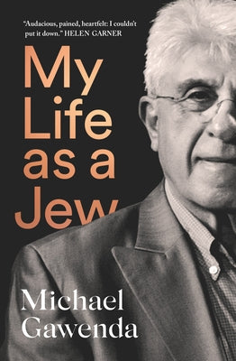 My Life as a Jew by Gawenda, Michael