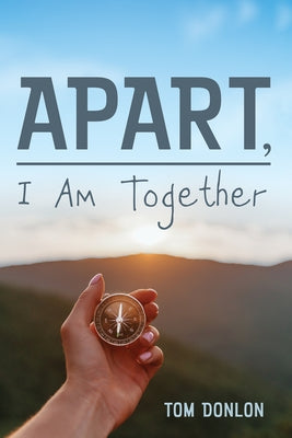 Apart, I Am Together by Donlon, Tom