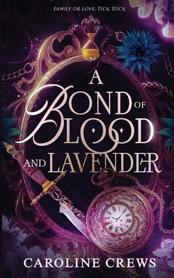A Bond of Blood and Lavender by Crews, Caroline