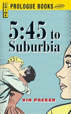 5:45 to Suburbia by Packer, Vin