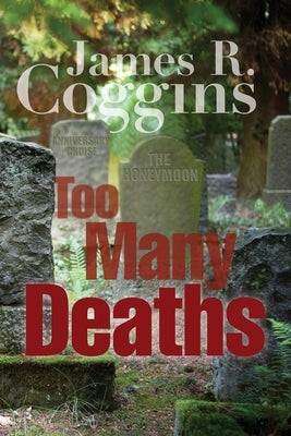 Too Many Deaths by Coggins, James R.
