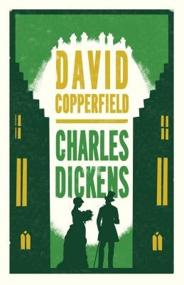 David Copperfield: Annotated Edition (Alma Classics Evergreens) by Dickens, Charles