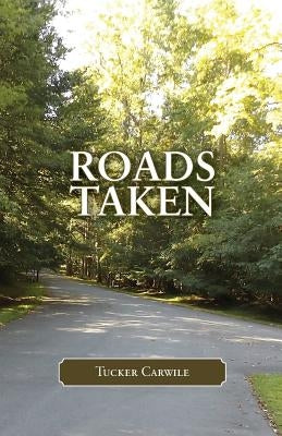 Roads Taken by Carwile, Tucker