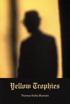 Yellow Trophies by Blomain, Thomas Kielty