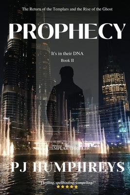 Prophecy: Return of the Templars by Humphreys, Pj