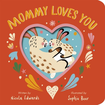 Mommy Loves You by Edwards, Nicola