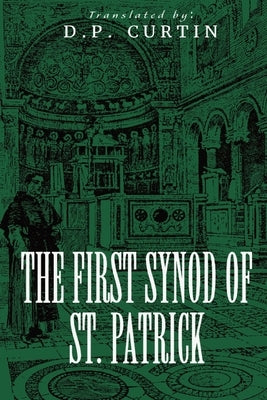 The First Synod of St. Patrick by St Patrick of Ireland