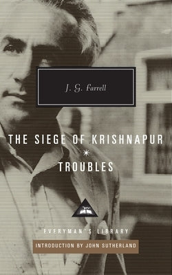 The Siege of Krishnapur, Troubles: Introduction by John Sutherland by Farrell, J. G.