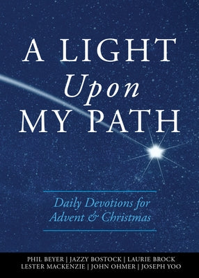 A Light Upon My Path: Daily Devotions for Advent & Christmas by Forward Movement