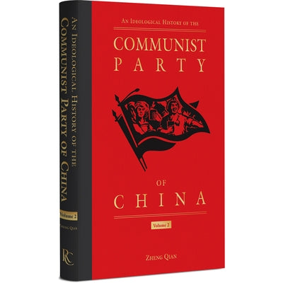 An Ideological History of the Communist Party of China, Volume 2 by Zheng, Qian