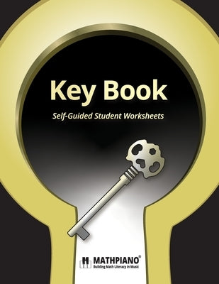 MATHPIANO, Key Book: Self-Guided Student Worksheets by Chung, Elaine