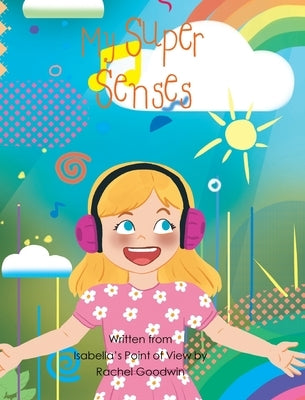 My Super Senses by Goodwin, Rachel