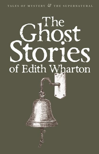 The Ghost Stories of Edith Wharton by Wharton, Edith