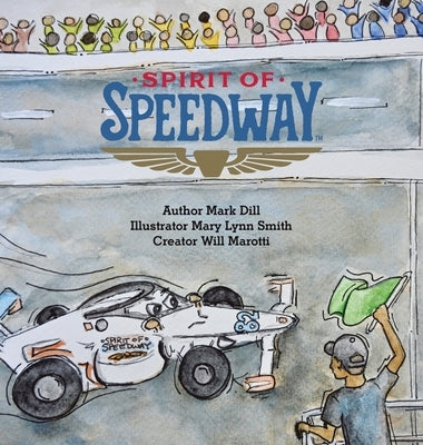 Spirit of Speedway by Dill, Mark