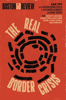 The Real Border Crisis by Ypi, Lea