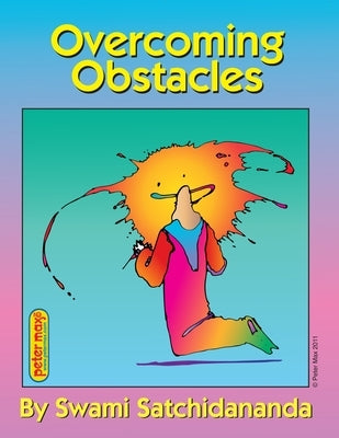 Overcoming Obstacles by Satchidananda, Swami