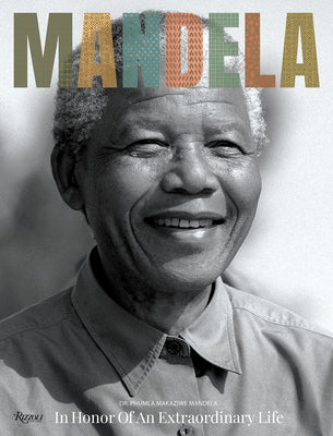 Mandela: In Honor of an Extraordinary Life by Mandela, Makaziwe