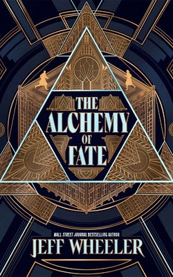 The Alchemy of Fate by Wheeler, Jeff