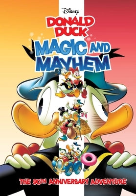 Walt Disney's Donald Duck: Magic and Mayhem by Savini, Alberto