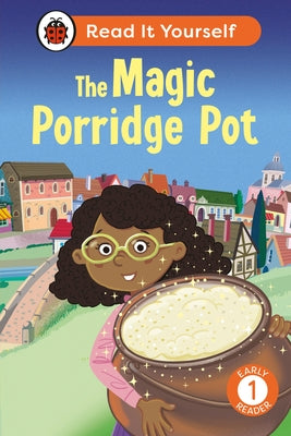 The Magic Porridge Pot: Read It Yourself - Level 1 Early Reader by Ladybird