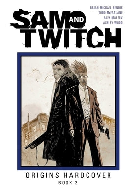 Sam and Twitch Origins Book 2 by Bendis, Brian Michael