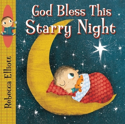 God Bless This Starry Night by Elliott, Rebecca