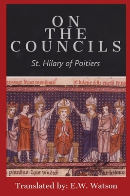 On the Councils by St Hilary of Poitiers