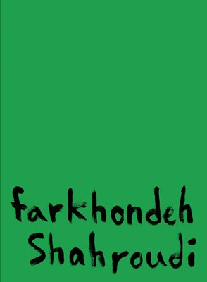 Farkhondeh Shahroudi by Shahroudi, Farkhondeh