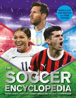 The Kingfisher Soccer Encyclopedia: Facts - STATS - Players - Teams - Skills and Tactics - Competitions by Gifford, Clive