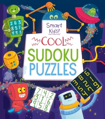 Smart Kids! Cool Sudoku Puzzles by Finnegan, Ivy