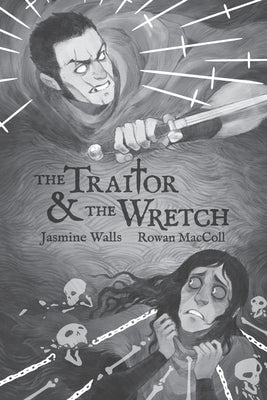 The Traitor & The Wretch by Walls, Jasmine