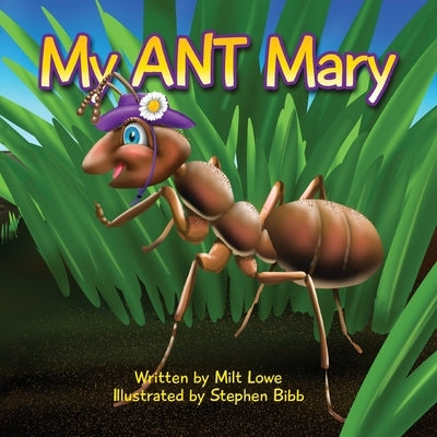 My Ant Mary by Lowe, Milt
