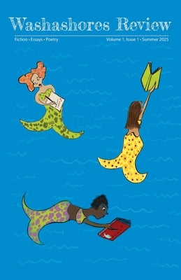 Washashores Review: Fiction. Essays. Poetry. by Morais (Co-Editor), Mathea