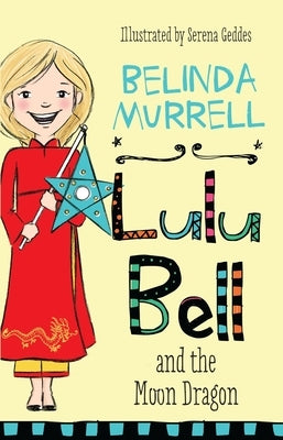 Lulu Bell and the Moon Dragon: Volume 4 by Murrell, Belinda