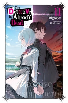 The Detective Is Already Dead, Vol. 11 by Nigozyu