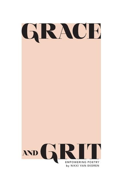 Grace and Grit by Van Ekeren, Nikki