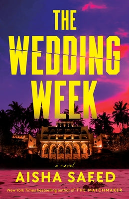 The Wedding Week by Saeed, Aisha