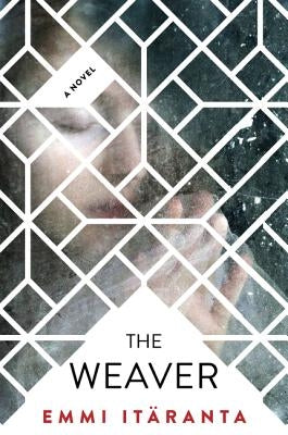 The Weaver by ItÃ¤ranta, Emmi