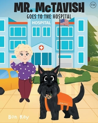 Mr. McTavish: Goes to The Hospital by Bon Kay