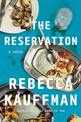 The Reservation by Kauffman, Rebecca