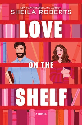 Love on the Shelf by Roberts, Sheila