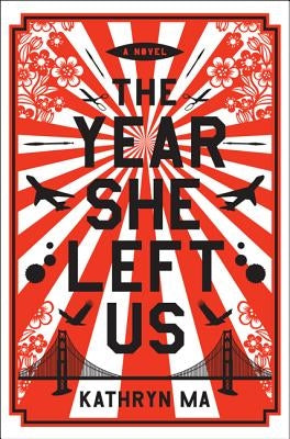 The Year She Left Us by Ma, Kathryn