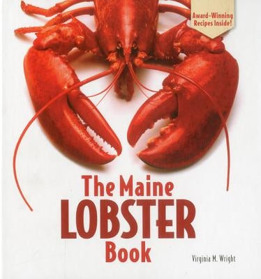 The Maine Lobster Book by Wright, Virginia M.