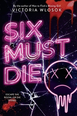 Six Must Die by Wlosok, Victoria