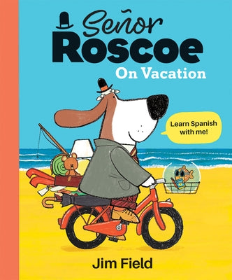 Señor Roscoe on Vacation by Field, Jim